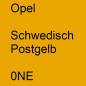 Preview: Opel, Schwedisch Postgelb, 0NE.